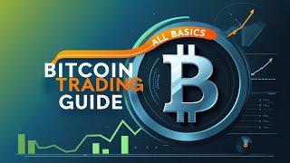 Bitcoin Trading Guide with All Basics