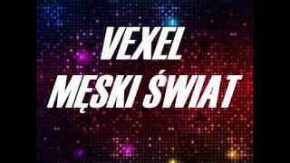 Vexel - Męski Świat aka Seksapilu Gra