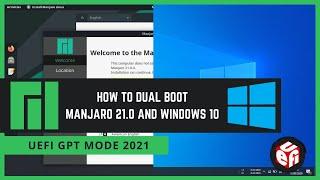 How to Dual Boot Manjaro 21.1. and Windows 10 UEFI GPT (2021)