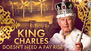 King Charles Needs MORE Money (And Why That's Disgusting)