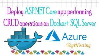 Deploying to Azure an ASP.NET Core app perfroming CRUD operations on Docker + SQL Server