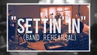 Settin' In | Danami and The Blue (Rehearsal)