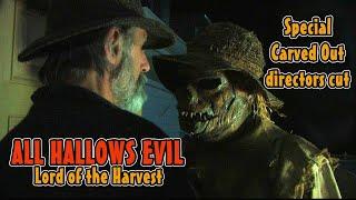 ALL HALLOWS EVIL Lord of the Harvest CARVED OUT Directors Special Edition 2024 Halloween Horror film