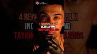 4 Rekomendasi Film Indonesia Yang Tayang di Netflix 2024#shorts #film #netflix #filmindonesia