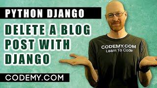 Delete a Blog Post - Django Blog #7