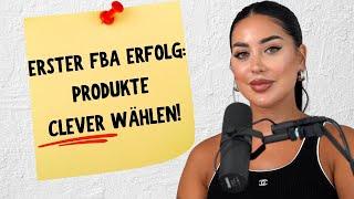 Dein erster Amazon FBA Erfolg: Produkte clever auswählen!