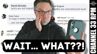OUCH! Reading your unpopular music-related opinions | CHANNEL 33 RPM