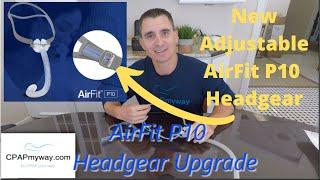 New Adjustable P10 Headgear - ResMed AirFit P10 Upgrade