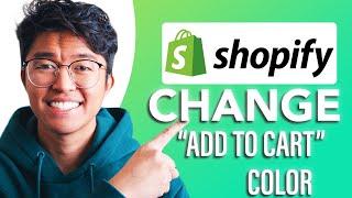 How to Change "Add to Cart" Color In Shopify (SIMPLE & Easy Guide!)