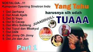 Nostalgia .....!!!!! Kumpulan Lagu Opening Sinetron Indonesia Jadoel Mantoel Part 1