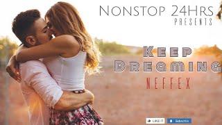 Latest Song | Keep Dreaming - Neffex