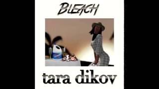 Tara Dikov - Bleach (OFFICIAL AUDIO)