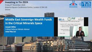 Investing in Tin 2024: Middle East Sovereign Wealth Funds - Joseph Miller, Intra~Pax LLC