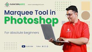 Marquee tool in Adobe Photoshop | Adobe Photoshop | Tutorials Point