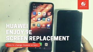 Huawei Enjoy 9e Screen Replacement | How to change Huawei Enjoy 9e Screen.