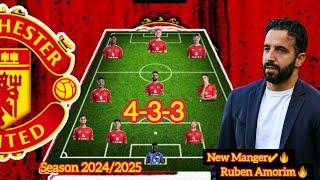 DONE DEAL: NEW MANCHESTER UNITED DEADLY PREDICTED 4-3-3 Line-up Under Ruben Amorim Season 2024/25