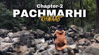 KHWAAB | Chapter 2 | Pachmarhi vlog | by som pawaiya