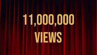 11,000,000 Views Of When I Did Shows!!!!!