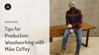 Session 80  – English: Tips for Production Woodworking with Mike Coffey