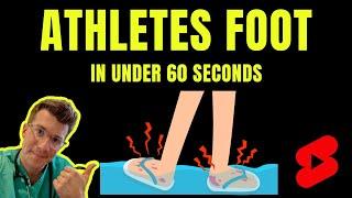 Doctor explains ATHLETES FOOT in under 60 seconds - Symptoms , Treatment , Prevention #shorts