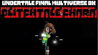 Glitchtale Chara/Hate Chara showcase [Undertale Final Multiverse DX]