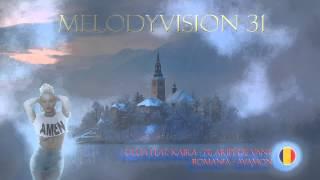 MelodyVision 31 - ROMANIA - Delia feat. Kaira - Pe Aripi De Vant