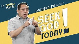 Seek God Today! | Bong Saquing | October 20, 2024