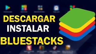 Cómo DESCARGAR e INSTALAR BLUESTACKS para PC 2023 