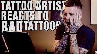 Tattoo Artist REACTS to BAD TATTOOS!