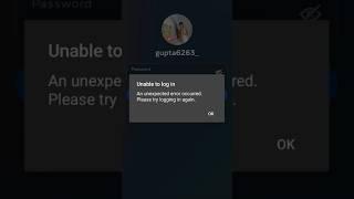 Instagram unable to log in / Instagram an unexpected error occurred please try logging in  again