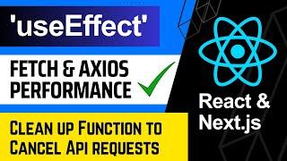 Optimise fetch & axios Requests in React useEffect Hook - Clean up functions