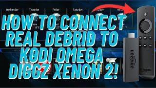 How To Connect Real Debrid To Your Kodi Omega Diggz Xenon 2!