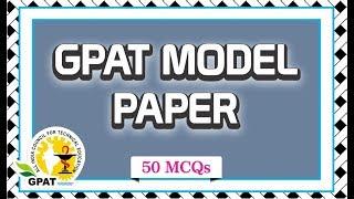 GPAT MODEL PAPER-1 | GPAT-2020