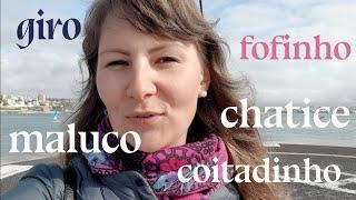 5 португальских слов: fofinho, coitadinho, maluco, giro, chatice