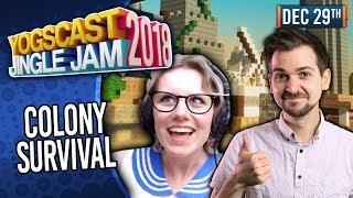 COLONY SURVIVAL w/ LEWIS, LEO, PEDGUIN & RAVS! - YOGSCAST JINGLE JAM! - 29th December 2018