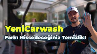 YeniCarwash Farkı Hissedeceğiniz Temizlik!