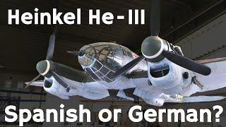 Heinkel He-111 walk-around: What's the difference between German and Spanish He-111s?