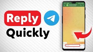 How To Reply Quickly In Telegram - Full Guide