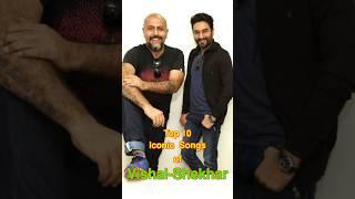Top 10 Iconic Songs of Vishal-Shekhar | #top10 #vishalshekhar #shorts