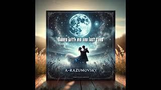 A-Razumovsky - Dance with me one last time