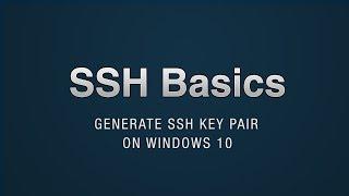 SSH - Generate SSH key pair on Windows