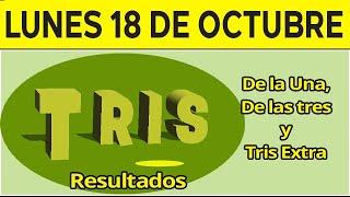 Resultado del sorteo de Tris de la Una, Tres y Extra del Lunes 18 de Octubre de del 2021. 