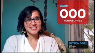 #OutOfOffice with Nitika Goel | Zinnov