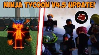 Ninja Tycoon V4.5 Update IS AWESOME! NEW MODES, Akatsuki Missions, & MORE!