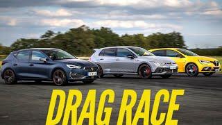 Leon Cupra VS Megane Trophy VS Golf GTI 45 : DRAG RACE