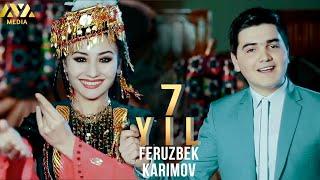 Feruzbek Karimov - Yetti yil | Ферузбек Каримов - Етти йил