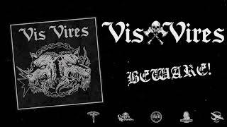 VIS VIRES - BEWARE OFFICIAL VIDEO