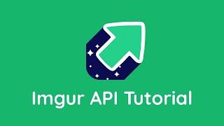 Imgur API Tutorial