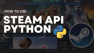 How To Use Python Steam API  || Steam game API python