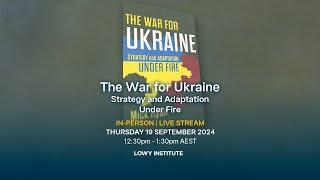 The War for Ukraine: Strategy and Adaptation Under Fire